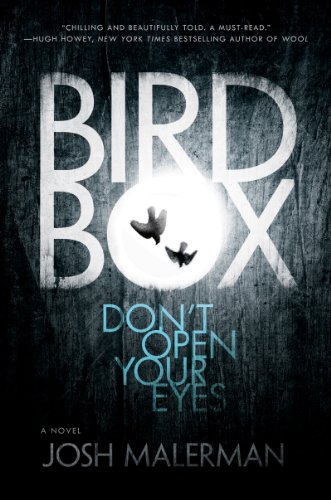 Bird Box: A Novel by Josh Malerman