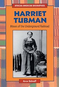 Harriet Tubman: Moses of the Underground Railroad (African-American Biographies (Enslow))