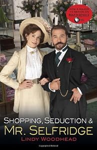 Shopping, Seduction &amp; Mr. Selfridge