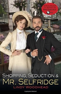 Shopping, Seduction &amp; Mr. Selfridge