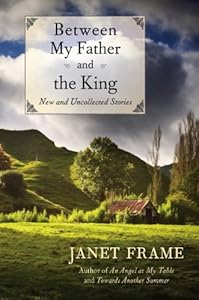 Between My Father and the King: New and Uncollected Stories
