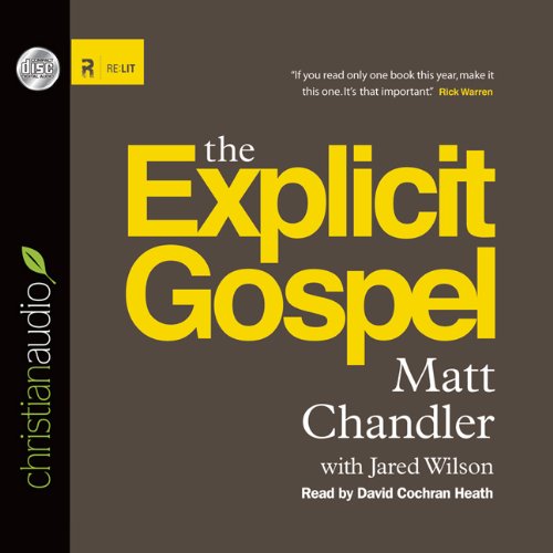 The Explicit Gospel by Matt Chandler