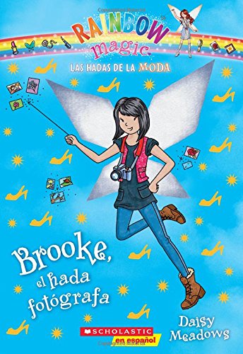 Las hadas de la moda #6: Brooke, el hada fot&oacute;grafa by Daisy Meadows