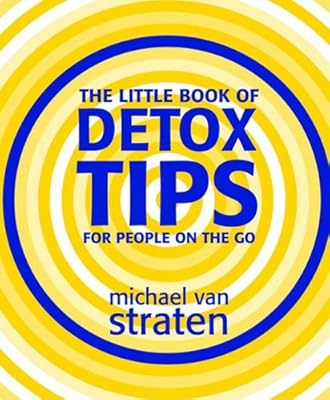The Little Book of Detox Tips for People on the Go