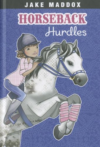 Horseback Hurdles by Jake Maddox