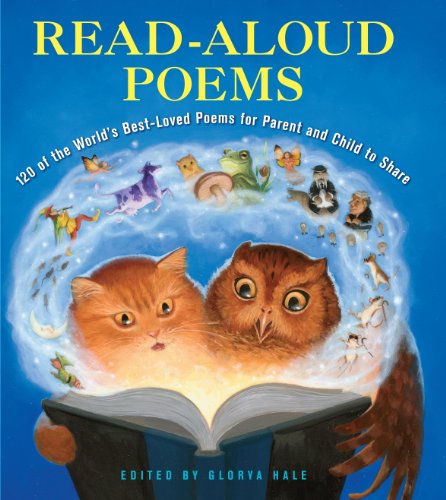 Read-Aloud Poems: 50 of the World's Best-Loved Poems for Parent and Child to Share by Glorya Hale  (Editor)