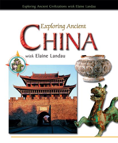 Exploring Ancient China with Elaine Landau (Exploring Ancient Civilizations with Elaine Landau) by Elaine Landau