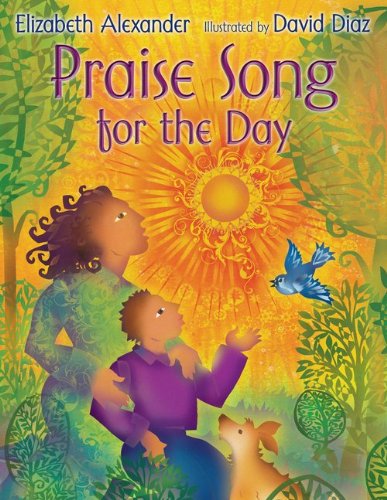 Praise Song for the Day by Elizabeth Alexander