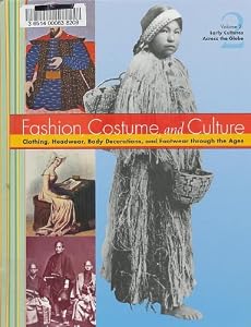 Fashion Costume and Culture: Clothing Headwear Body Decorations and Footwear Through the Ages