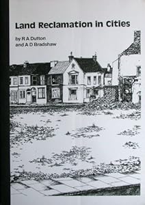 Land reclamation in cities: A guide to methods of establishment of vegetation on urban waste land