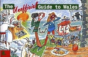 The Unofficial Guide to Wales by Colin Palfrey