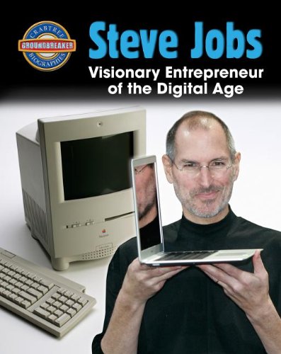 Steve Jobs: Visionary Entrepreneur of the Digital Age by Jude Isabella