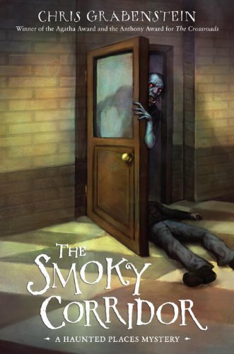 The Smoky Corridor: A Haunted Mystery by Chris Grabenstein