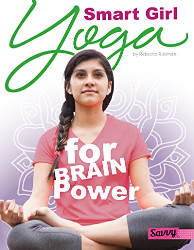 Smart Girl: Yoga for Brain Power by Rebecca Rissman