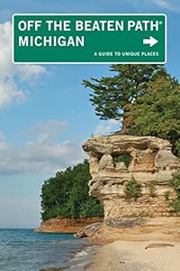 Michigan Off the Beaten Path&reg;, 10th: A Guide to Unique Places