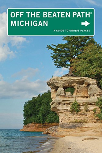 Michigan Off the Beaten Path&reg;, 10th: A Guide to Unique Places by Jim DuFresne