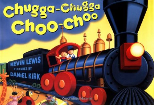 Chugga Chugga Choo Choo by Kevin Lewis