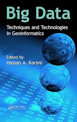 Big Data: Techniques and Technologies in Geoinformatics