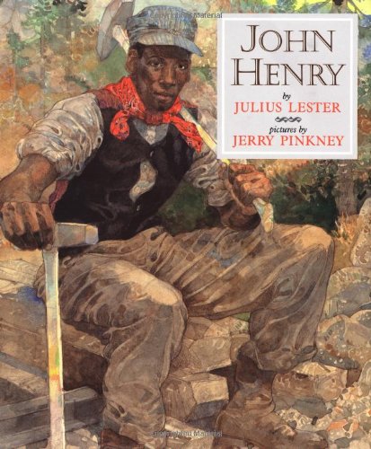 John Henry (Caldecott Honor Book) by Julius Lester