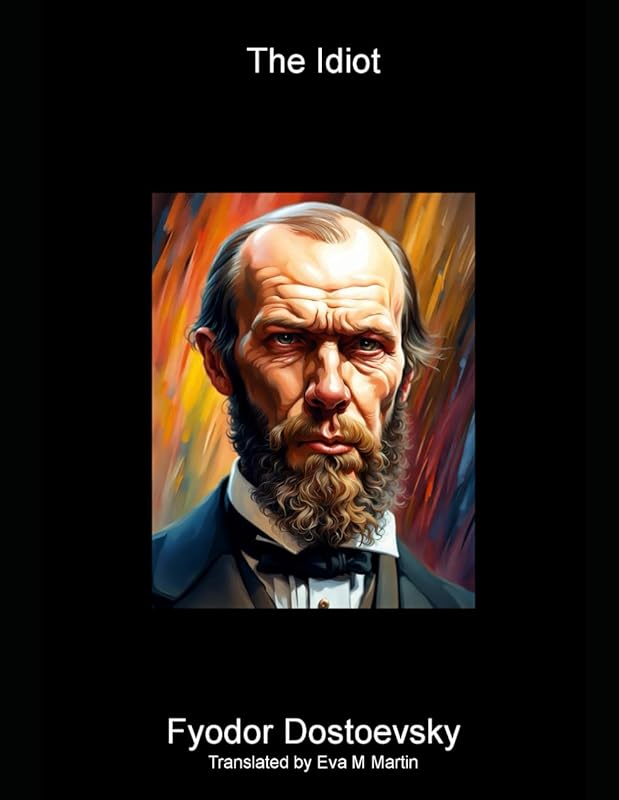 The Idiot (Large Print) by Fyodor Dostoevsky