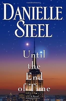 Until the End of Time: A Novel