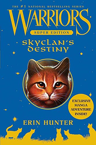 Warriors Super Edition: SkyClan's Destiny by Erin Hunter