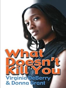 What Doesn't Kill You