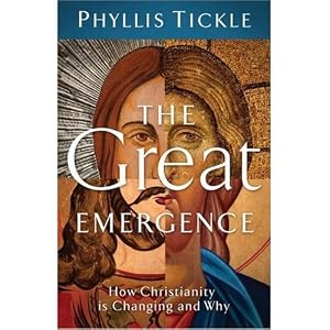 The Great Emergence: How Christianity is Changing and Why