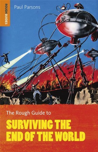 The Rough Guide to Surviving the End of the World by Rough Guides