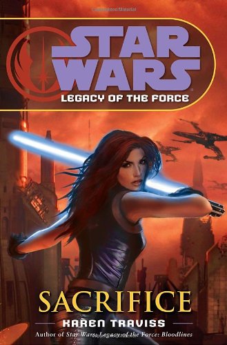 Sacrifice (Star Wars: Legacy of the Force, Book 5) by Karen Traviss
