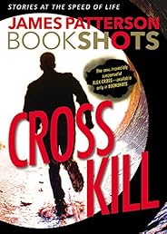 Cross Kill: An Alex Cross Story (BookShots)