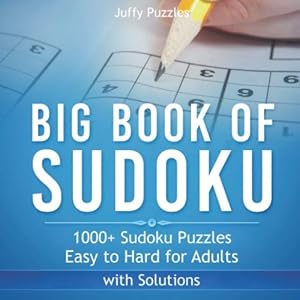 Big Book of Sudoku: 1000+ Sudoku Puzzles From Easy to Hard with Solutions for Adults. Boost Your Brainpower. (Book 1)
