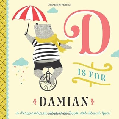D is for Damian: A Personalized Alphabet Book All About You! (Personalized Children's Book)