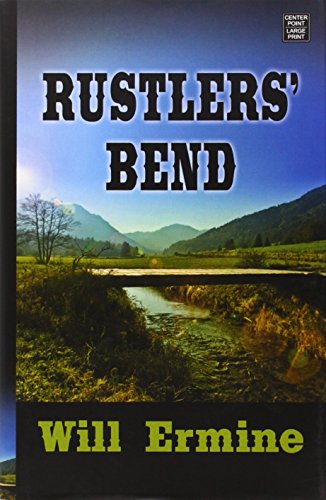 Rustlers' Bend by Will Ermine