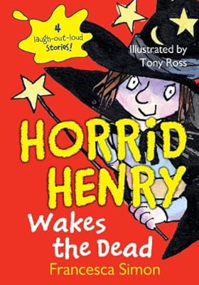 Horrid Henry Wakes the Dead