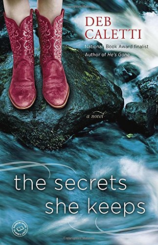 The Secrets She Keeps: A Novel by Deb Caletti