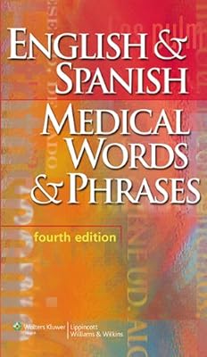 English & Spanish Medical Words & Phrases (English and Spanish Edition)