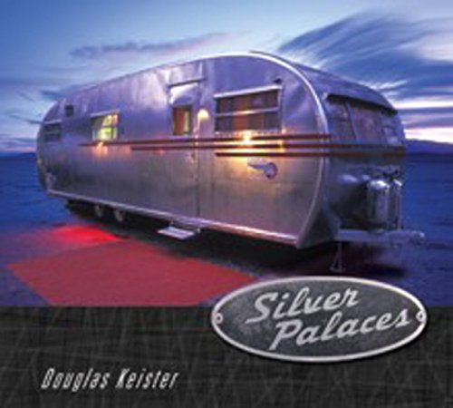 Silver Palaces by Douglas Keister