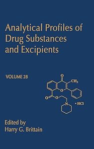 Analytical Profiles of Drug Substances and Excipients (Volume 28) by Harry G. Brittain