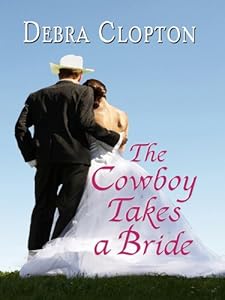The Cowboy Takes a Bride (Thorndike Press Large Print Christian Fiction)