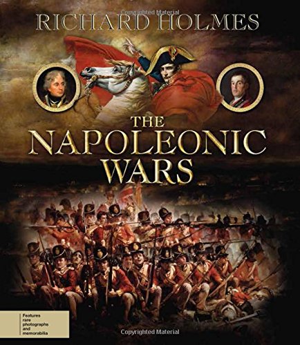 The Napoleonic Wars by Richard Holmes