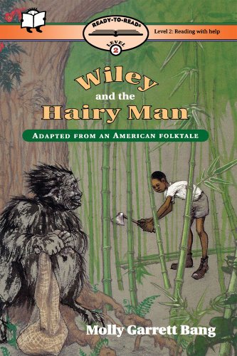 Wiley and the Hairy Man (Ready-to-Read, Level 2) by Molly Bang