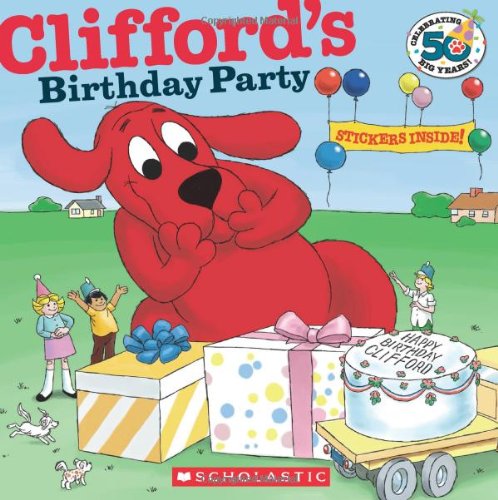 Clifford's birthday party. by Norman Bridwell