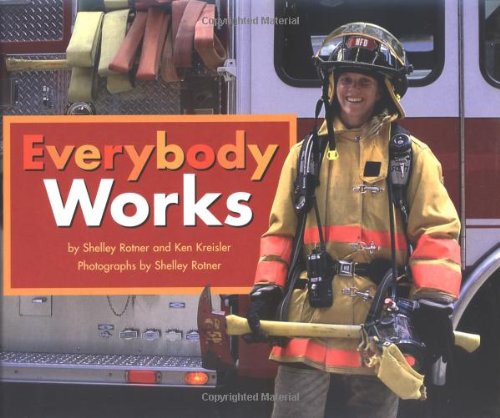 Everybody Works by Shelley Rotner