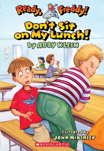 Don't Sit On My Lunch (Turtleback School & Library Binding Edition) (Ready, Freddy! (Prebound)) by Abby Klein