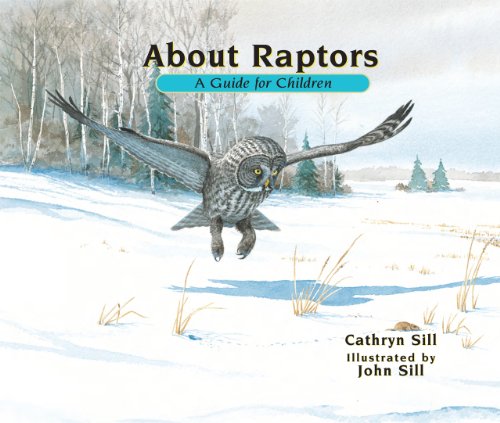 About Raptors: A Guide for Children by Cathryn Sill 
			
			
		
		
		
       	 
       		
       			,