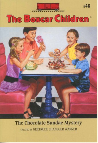 
The Chocolate Sundae Mystery (The Boxcar Children Mysteries #46)  by   Gertrude Chandler Warner (Creator)