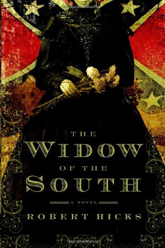The Widow of the South by Robert Hicks