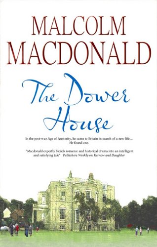 The Dower House by Malcolm MacDonald
