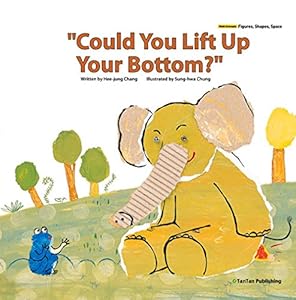 "Could You Lift Up Your Bottom?" by Hee-jung Chang                       ,